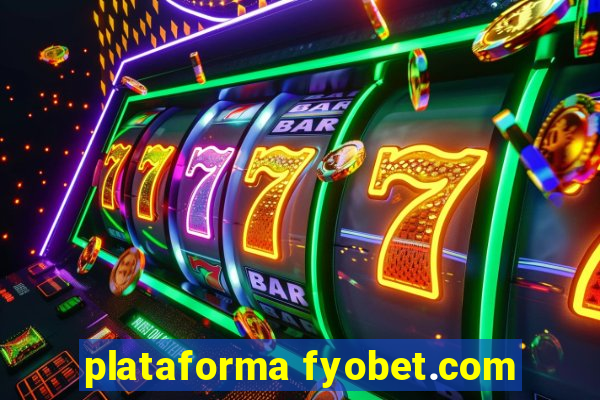 plataforma fyobet.com